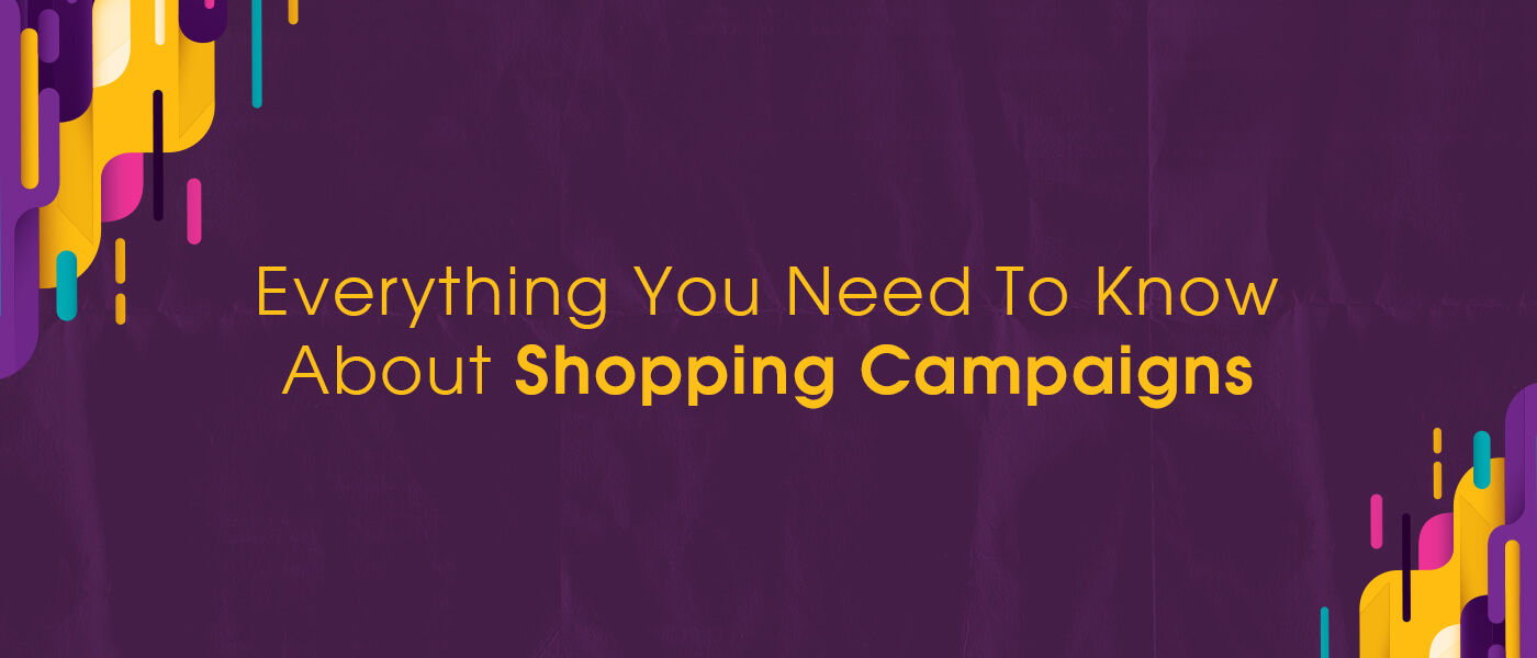 Google Shopping Campaigns: A Complete Guide to Setup and Optimization