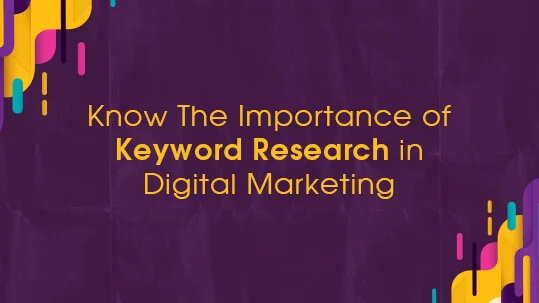 Importance of Keyword Research in Digital Marketing for SEO Rankings