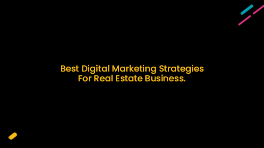 Best Digital Marketing Strategies For Real Estate Business in Mumbai