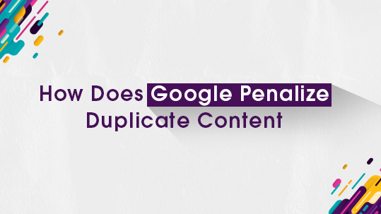 How Does Google Penalize Duplicate Content