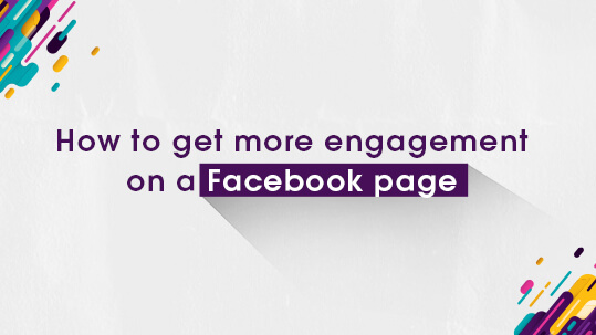 How to get more engagement on a Facebook page