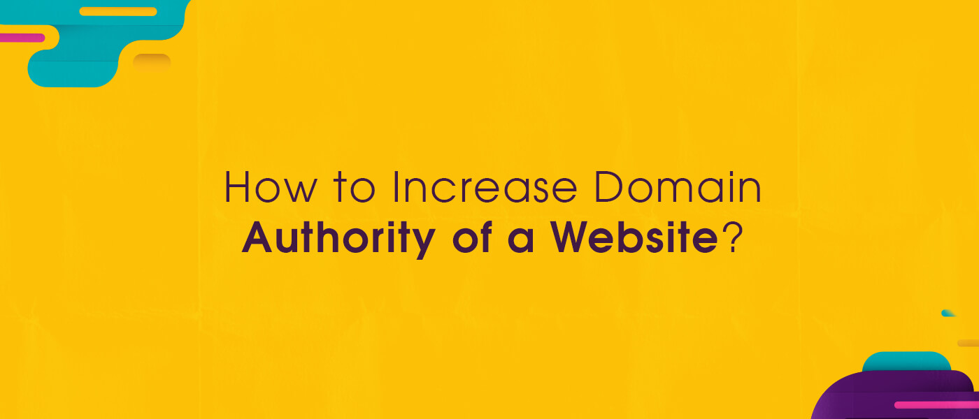 How to Increase Domain Authority of a Website?