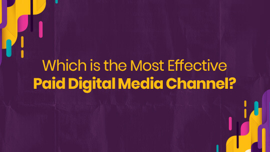 Which is the Most Effective Paid Digital Media Channel?