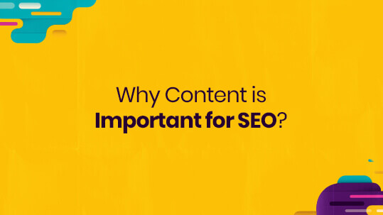 Why Content is Important for SEO?