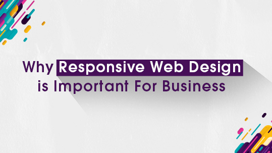 Why Responsive Web Design is Important For Business.